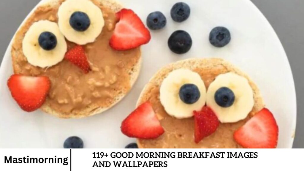 119+ Good Morning Breakfast Images and Wallpapers