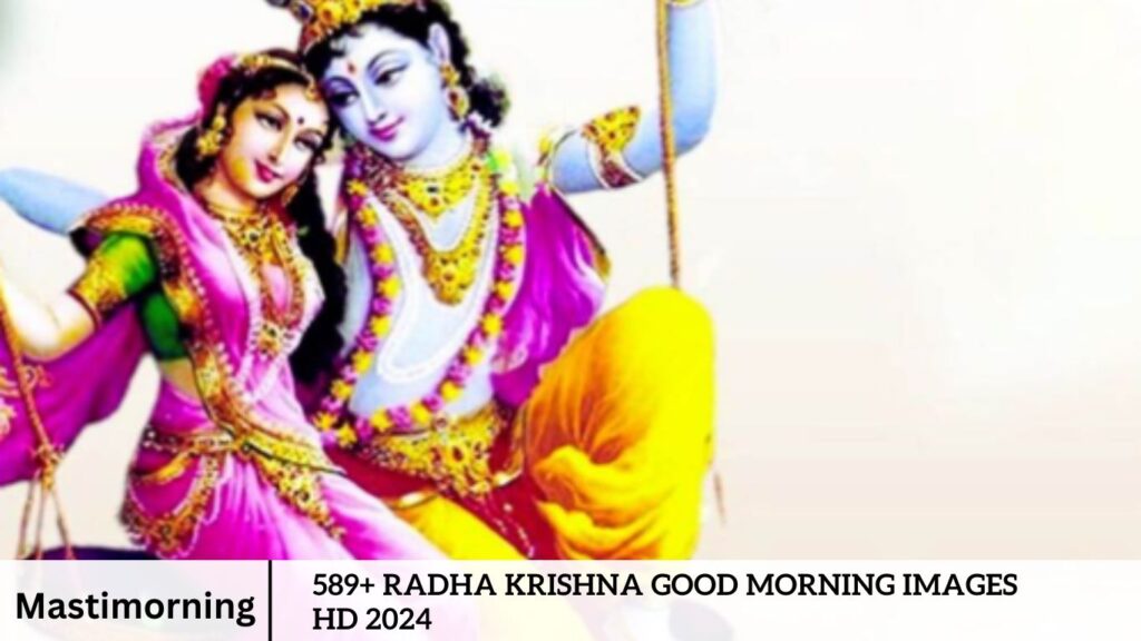 589+ Radha Krishna Good Morning Images HD 2024