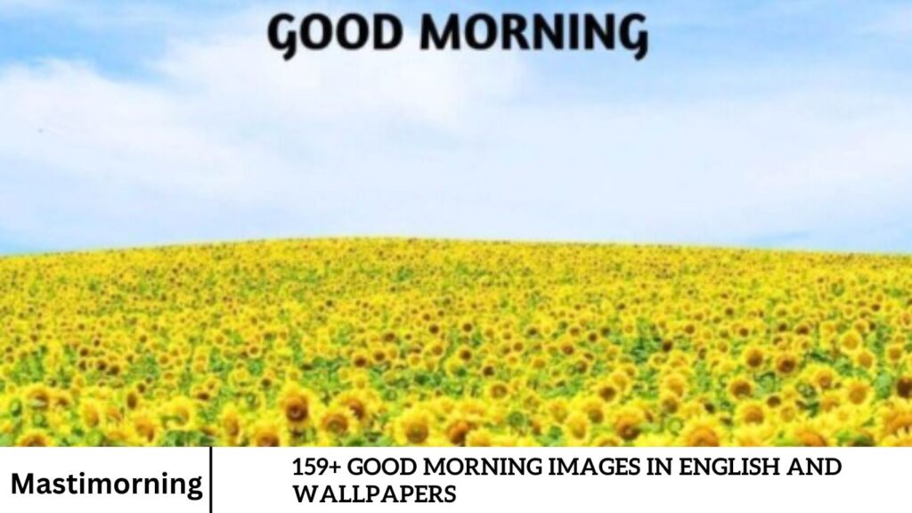 159+ Good Morning Images In English and Wallpapers