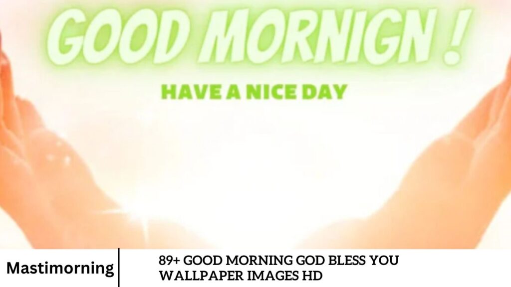 89+ Good Morning God Bless You Wallpaper Images HD