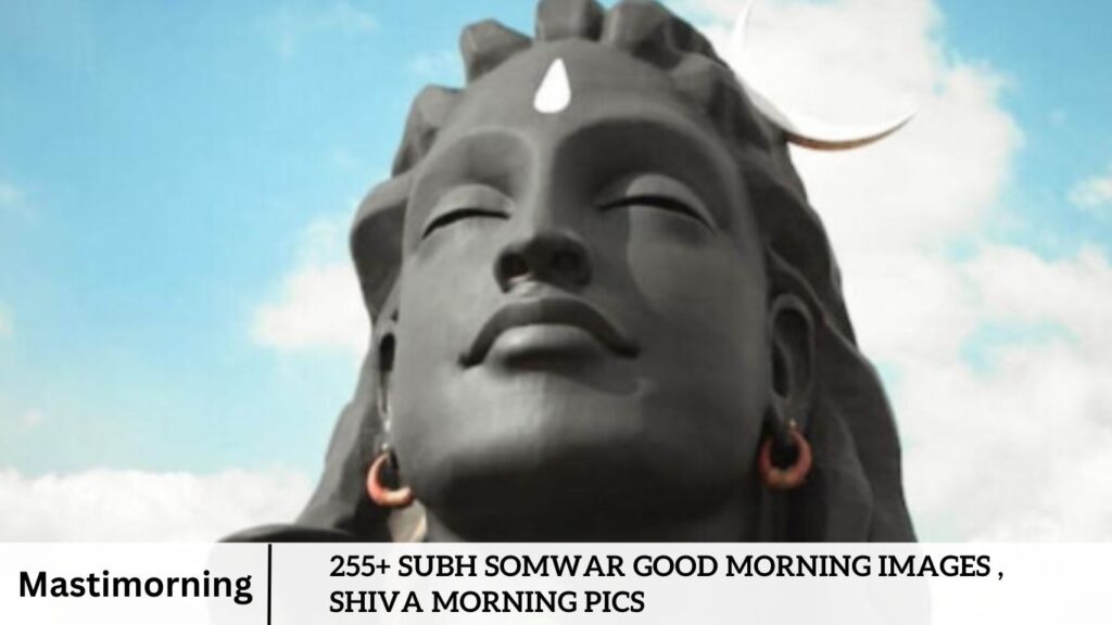 255+ Subh Somwar Good Morning Images , Shiva Morning Pics