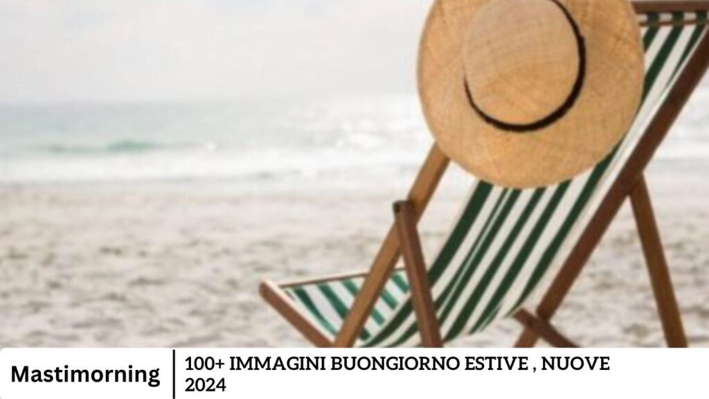 100+ Immagini Buongiorno Estive , Nuove 2024