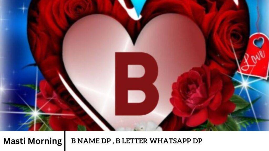 B Name Dp , B Letter WhatsApp DP