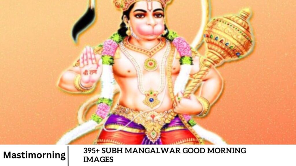 395+ Subh Mangalwar Good Morning Images