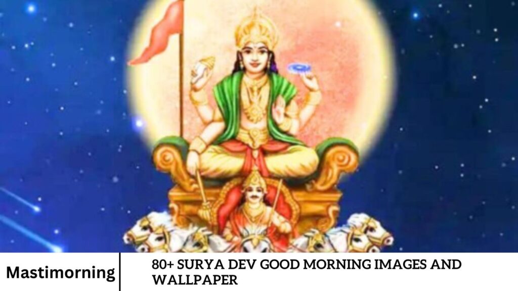 80+ Surya Dev Good Morning Images and Wallpaper